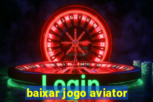 baixar jogo aviator